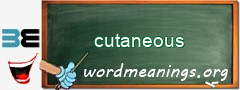 WordMeaning blackboard for cutaneous